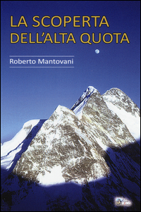 Scoperta_Dell`alta_Quota_(la)_-Mantovani_Roberto
